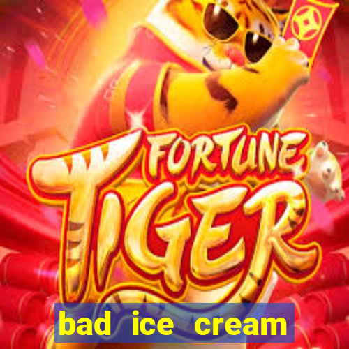 bad ice cream click jogos